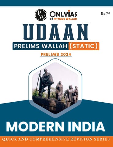 Modern India - Only IAS Udaan Static 2024 - [B/W PRINTOUT]