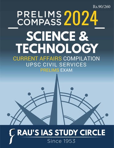 Science & Technology - Rau's IAS Prelims Compass 2024 - [B/W PRINTOUT]