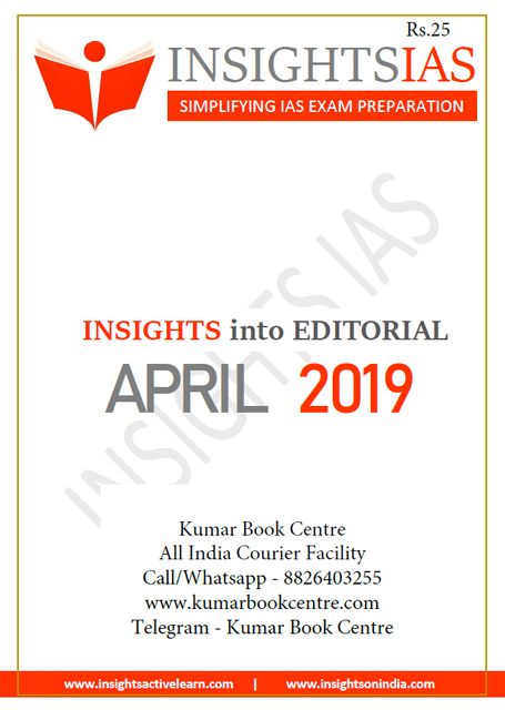 Insights on India Editorial - April 2019 - [PRINTED]