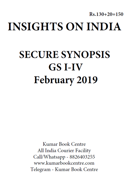 Insights on India Secure Synopsis (GS I to IV) - February 2019 - [PRINTED]