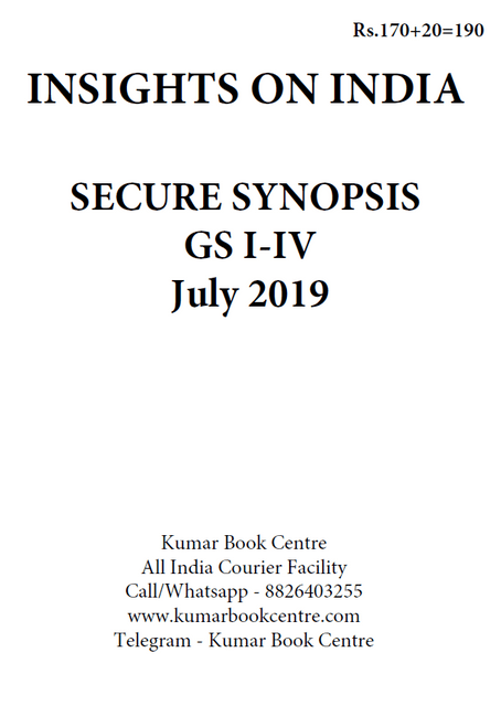 Insights on India Secure Synopsis (GS I to IV) - July 2019 - [PRINTED]
