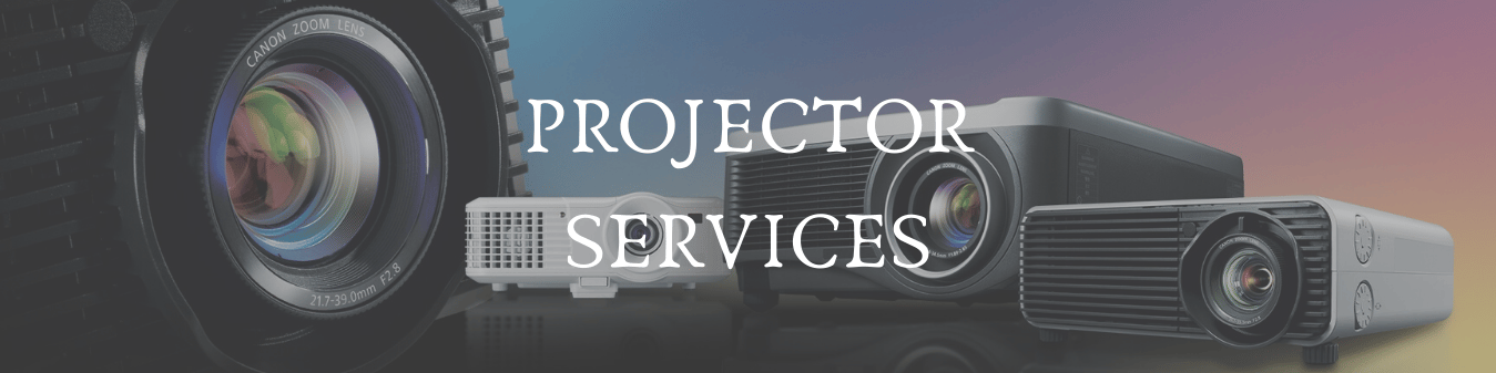 Projector Services