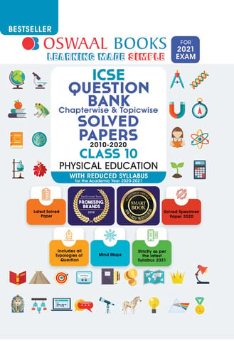 Oswaal ICSE Question Bank Chapterwise & Topicwise Solved Papers, Physical Education, Class 10 (Reduced Syllabus) (For 2021 Exam)