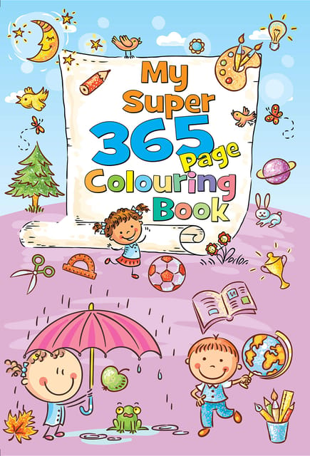 My Super 365 Page Colouring Book: 1 (365 Colouring Book) Paperback