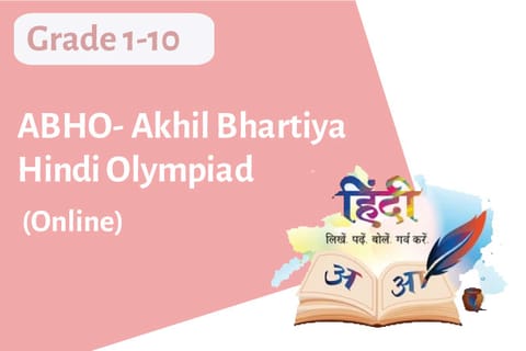 Akhil Bhartiya Hindi Olympiad - ABHO for Grade 1 to Grade 10 (Online)