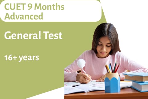 CUET 9 Months Advanced - General Test