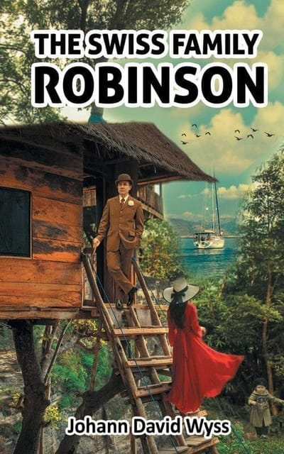 Swiss Family Robinson: Surviving being Stranded on an Island as a Family