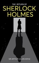 The Return of Sherlock Holmes: Return of the World’s Famous Consulting Detective