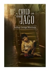 A Child of Jago: A play of destiny &  struggles for survival of Dicky Perrot