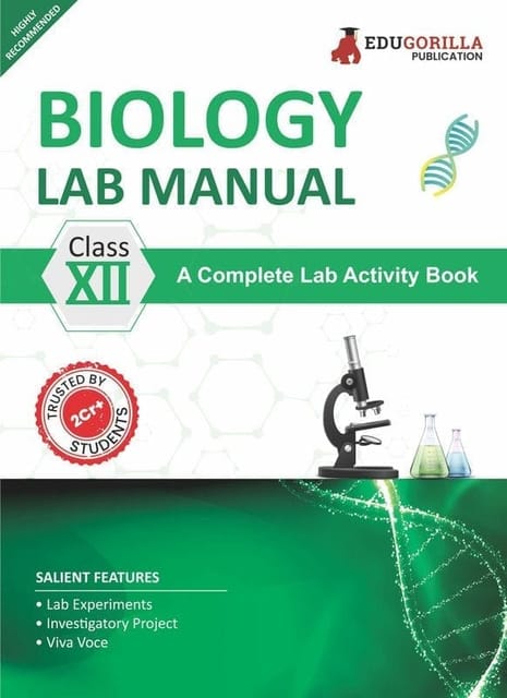 Biology Lab Manual Class XII | As per the latest CBSE syllabus and other State Board following the curriculum of CBSE.