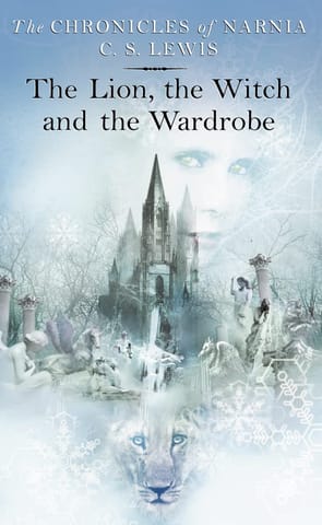 The Chronicles of Narnia The Lion, the Witch and the Wardrobe By CS Lewis