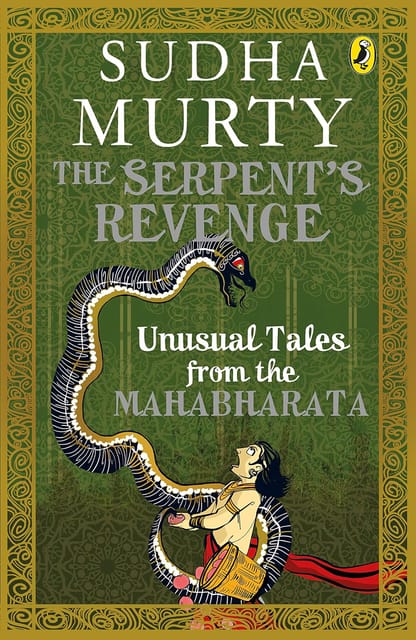 The Serpent's Revenge: Unusual Tales from the Mahabharata By Sudha Murty
