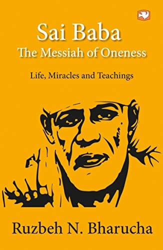 Sai Baba: The Messiah of Oneness