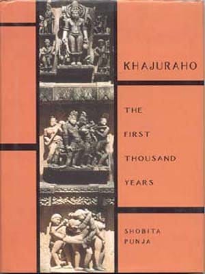 Khajuraho : The First Thousand Years