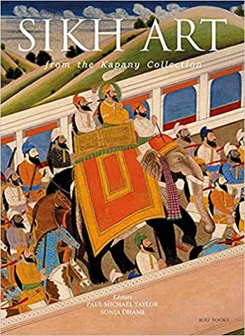 Sikh Art: From the Kapany Collection