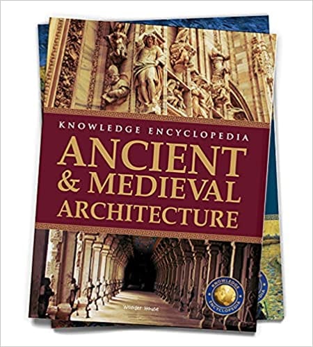 Art & Architecture - Ancient and Medieval Architecture : Knowledge Encyclopedia For Children