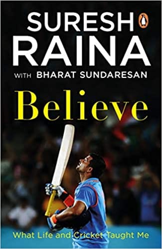 Believe: What Life and Cricket Taught Me