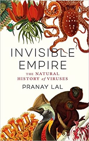 Invisible Empire The Natural History Of Viruses