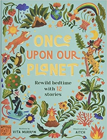 Once Upon Our Planet Rewild Bedtime With 12 Stories