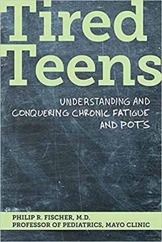 Tired Teens Understanding And Conquering Chronic Fatigue And Pots