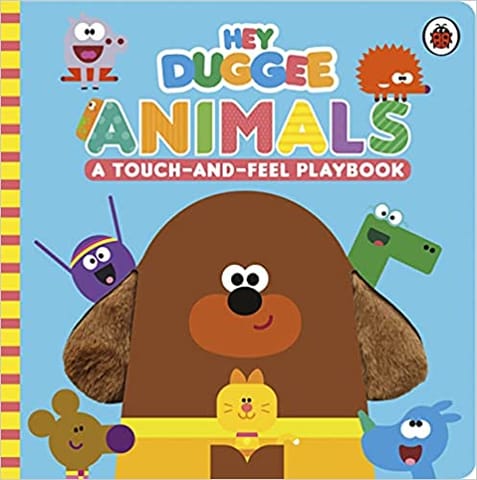 Hey Duggee Animals A Touch-and-feel Playbook