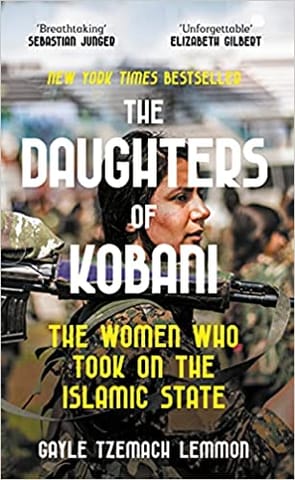 The Daughters Of Kobani The Women Who Took On The Islamic State