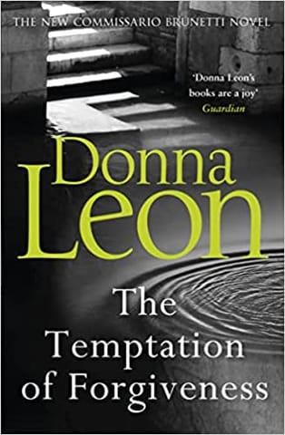 The Temptation of Forgiveness (A Commissario Brunetti Mystery)