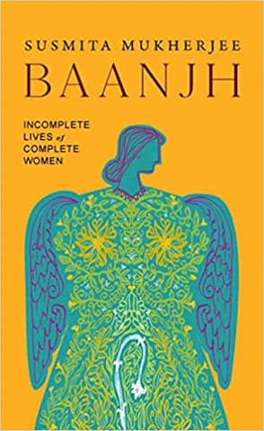 Baanjh: Incomplete Lives of Complete Women