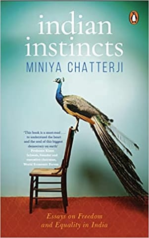 Indian Instincts Essays On Freedom And Equality In India