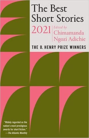 The Best Short Stories 2021 The O Henry Prize Winners