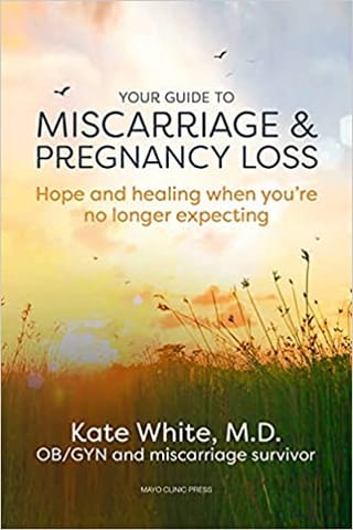 Your Guide To Miscarriage And Pregnancy Loss Hope And Healing When Youre No Longer Expecting