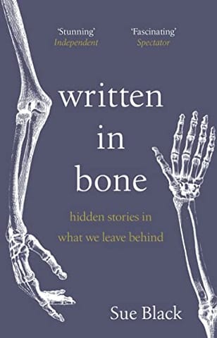 Written In Bone Hidden Stories In What We Leave Behind