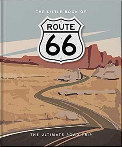 The Little Book Of Route 66 The Ultimate Road Trip 1