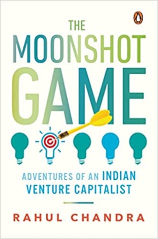 The Moonshot Game Adventures Of An Indian Venture Capitalist