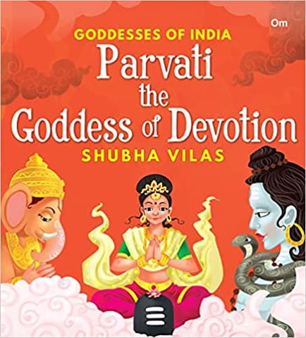 Goddesses Of India Parvati The Goddess Of Devotion
