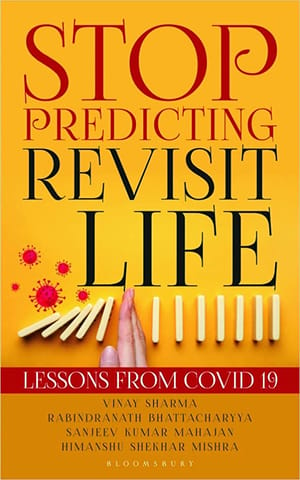 Stop Predicting Revisit Life Lessons From Covid 19