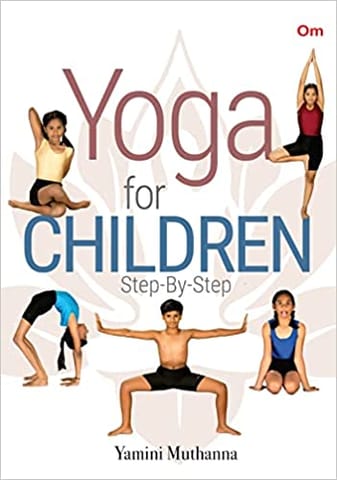 Yoga Books Yoga For Children Step By Step
