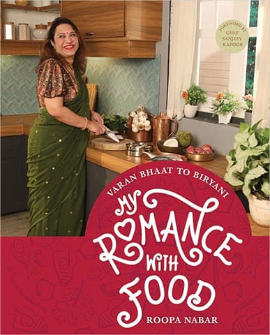 My Romance With Food Varan Bhaat To Biryani