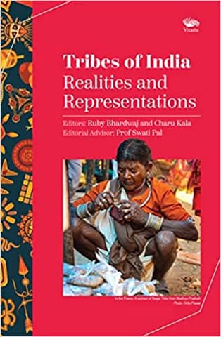 Tribes Of India Realities And Representations