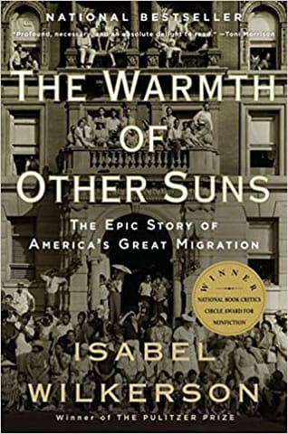 The Warmth Of Other Suns The Epic Story Of Americas Great Migration