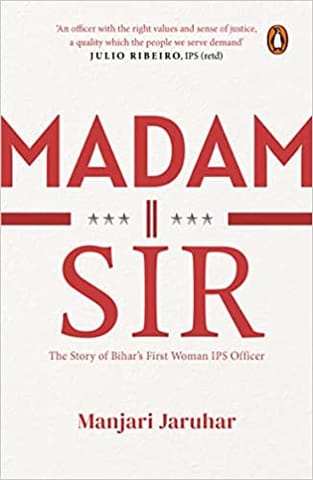 Madam Sir The Story Of Bihars First Lady Ips Officer