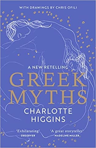 Greek Myths An Exhilarating New Retelling Of Your Favourite Myths With Drawings By Chris Ofili