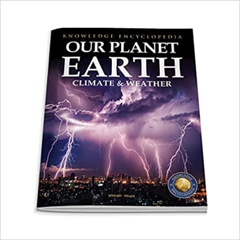 Knowledge Encyclopedia For Children - Our Planet Earth Climate & Weather