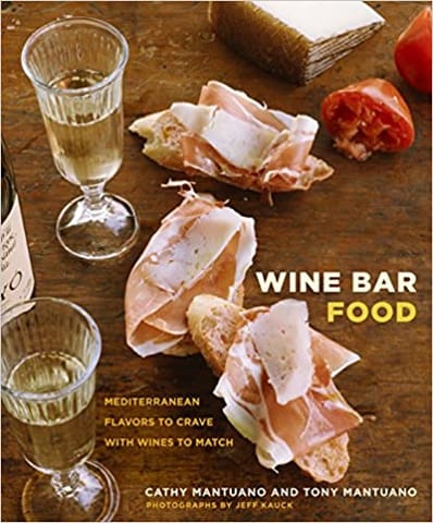 Wine Bar Food Mediterranean Flavors To Crave With Wines To Match A Cookbook