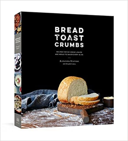 Bread Toast Crumbs Recipes For No-knead Loaves & Meals To Savor Every Slice A Cookbook