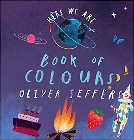 Book Of Colours From The Creator Of The #1 Bestselling Here We Are