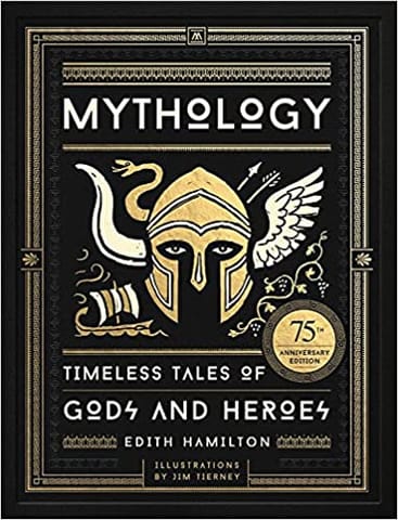 Mythology Timeless Tales Of Gods And Heroes Deluxe Illustrated Edition