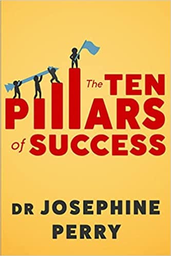 The Ten Pillars Of Success Secret Strategies Of High Achievers