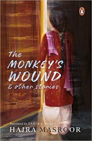The Monkeys Wounds And Other Stories