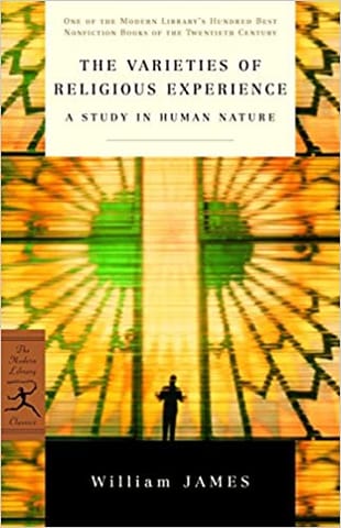 The Varieties Of Religious Experience A Study In Human Nature